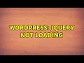 Wordpress JQuery not loading