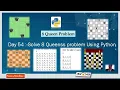 Day 54 Solve 4 or 8 Queenss problem Using Python