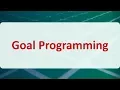 Operations Research 04G Goal Programming
