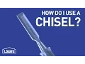 How Do I Use A Chisel DIY Basics