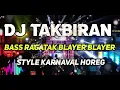 Download Lagu DJ TAKBIRAN TERBARU 2024 1 JAM NONSTOP