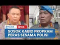 Lagu Sosok Kabid Propam Polda Sumut Diduga Peras Sesama Polisi