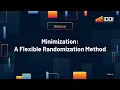 IDDI Webinar Minimization a Flexible Randomization Method