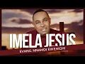 Lagu IMELA JESUS — NNAMDI EWENIGHI