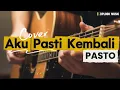 Download Lagu Pasto - Aku Pasti Kembali (Cover by Ziplook)