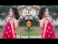 Lagu MAIN LADKI KUWANRI TU KWARA LADKA | DJ EDM 💥BOOM BASS MIX | DHARMENDRA MIXING ❌ DJ SAGAR GOHINDA