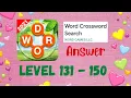 Word Crossword Search - Level 131-150 TUTORIAL ANSWER