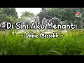 Obbie Messakh - Di Sini Aku Menanti (Official Lyric Video)