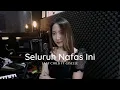 Download Lagu SELURUH NAFAS INI - LAST CHILD FT GISELLE LIVE COVER FANI ELLEN