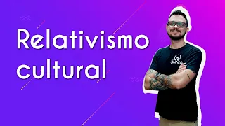 Relativismo cultural - Brasil Escola