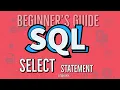 SQL Tutorial SQL SELECT Statement For Beginners