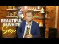 Download Lagu BEAUTIFUL IN WHITE -saxophone(westlife)SHANE FILAN