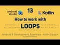 How to work with Loops in Kotlin