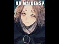 No Maidens