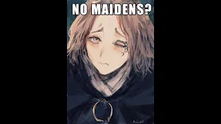 No Maidens