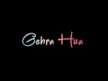 Lagu Gehra Hua Song Whatsapp Status | Arijit Singh | Black Screen Status | Dhurandhar | New Song Status