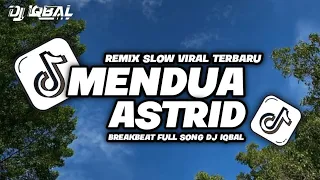 dj kau putuskan tuk mendua astrid breakbeat full song dj iqbal 2025