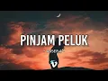 PINJAM PELUK AGSEISA-Lirik