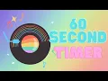 60 Second Timer for Kids with Music Countdown s in