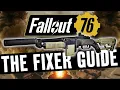 Fallout 76 - The Fixer Guide For Beginners How To Get It Craft It
