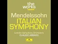 Mendelssohn: Symphony No. 4 in A Major, Op. 90, MWV N16 "Italian": I. Allegro vivace (1984 Recording) - London Symphony Orchestra, Claudio Abbado & Felix Mendelssohn
