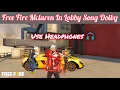 Download Lagu Free Fire New McLaren Lobby Theme Song 🎧 | FreeFire New Mclaren Lobby Song | Today New Lobby Song 😱