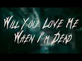 Download Lagu Amira Elfeky - Will You Love Me When I'm Dead | Lyrics