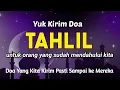 Download Lagu Kirimkan Doa Kepada Keluarga Atau Saudara Anda Dengan Bacaan Tahlil Lengkap Ini MP3