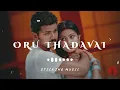 Lagu Oru Thadavai Solvaya - Sloved and Reverb Track - Sticking Music - Vaseegara - 🎧🎧🎧