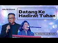 Download Lagu Datang Ke Hadirat Tuhan | Ps. Robert and Lea Sutanto at GSJS Church