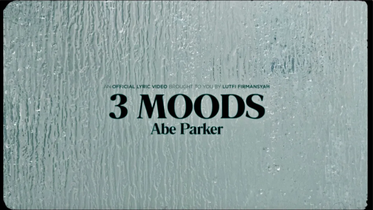 Abe Parker - 3 Moods (Official Lyric Video)