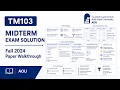 TM103 Midterm Exam Solution Fall 2024 Paper Walkthrough AOU