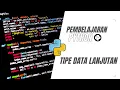 Pembelajaran dasar bahasa pemrograman Python - Part Tipe Data Lanjutan By Happy Coding