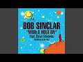 Bob Sinclar - World, Hold On (Radio Edit) [Audio HQ]
