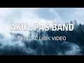Download Lagu Pas Band - Aku - Lirik