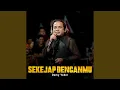 Download Lagu Sekejap Denganmu