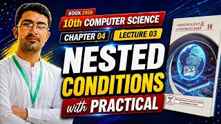 Nested Conditions in Python Chapter 04 Class 10 Computer Science New Book 2026 Punjab Boards