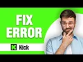 How To Fix Kick App Error Tutorial Easy