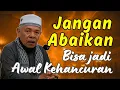 Hati-Hati! Inilah Awal Musibah yang Sering Dianggap Biasa – Tausiah Ustadz Tambatua Siagian
