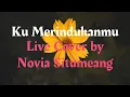 Download Lagu Ku Merindukanmu ‐ Live Cover by Novia Situmeang ‐ Lyrics