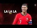 Download Lagu Cristiano Ronaldo 2024 ►  LA LA LA - Shakira ft. Carlinhos Brown • Skills \u0026 Goals | HD