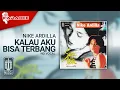 Download Lagu Nike Ardilla - Kalau Aku Bisa Terbang (Official Karaoke Video) | No Vocal