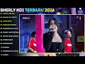 UNTUK APA LAGI - BUKAN TAK MAMPU - SHERLY KDI FULL ALBUM 2026 || OM ADELLA FULL ALBUM TERBARU 2026