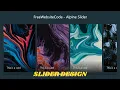 How to make a Slider - Alpine Slider