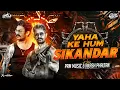 Lagu Yahan Ke Hum Sikandar - Remix | Prm Music \u0026 Akash Phaltan
