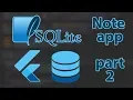 Note App with SQLite and Flutter Course Part 2 - The Business Logic