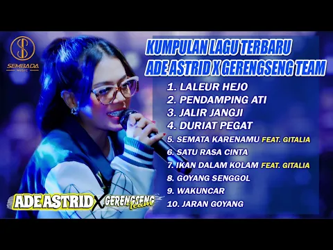 Download MP3 KUMPULAN LAGU TERBARU ADE ASTRID X GERENGSENG TEAM | LALEUR HEJO FULL ALBUM