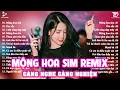 Lagu Mộng Hoa Sim Remix ♫ BXH Nhạc Trẻ EDM Hot Trend TRIỆU VIEW - Top 20 Bản EDM TikTok Gây Nghiện