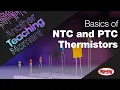 Basics of NTC and PTC Thermistors - Another Teaching Moment Digi-Key Electronics