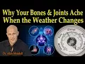 Why Your Bones and Joints Ache When the Weather Changes - Dr Alan Mandell D C